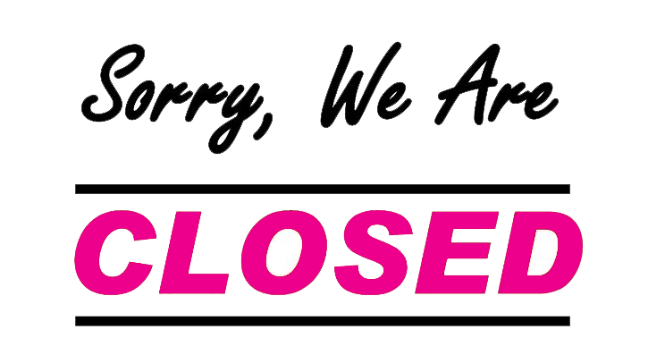 we are closed